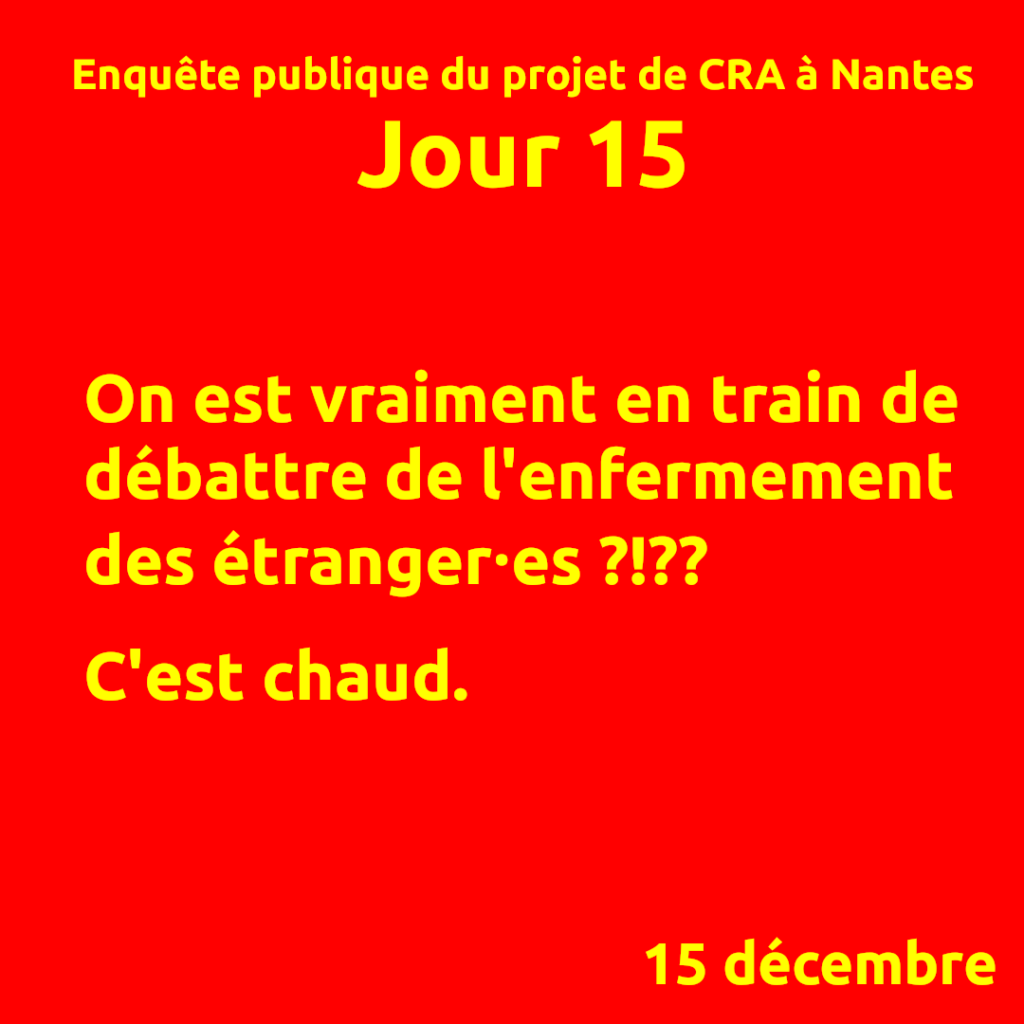 Jour 15
On est vraiment en train de débattre de l'enfermement des étranger⸱es ?!??

C'est chaud.