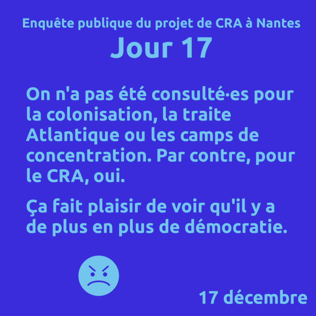 Jour 17
On n'a pas été consulté·es pour la colonisation, la traite Atlantique ou les camps de concentration. Par contre, pour le CRA, oui.

Ça fait plaisir de voir qu'il y a de plus en plus de démocratie.