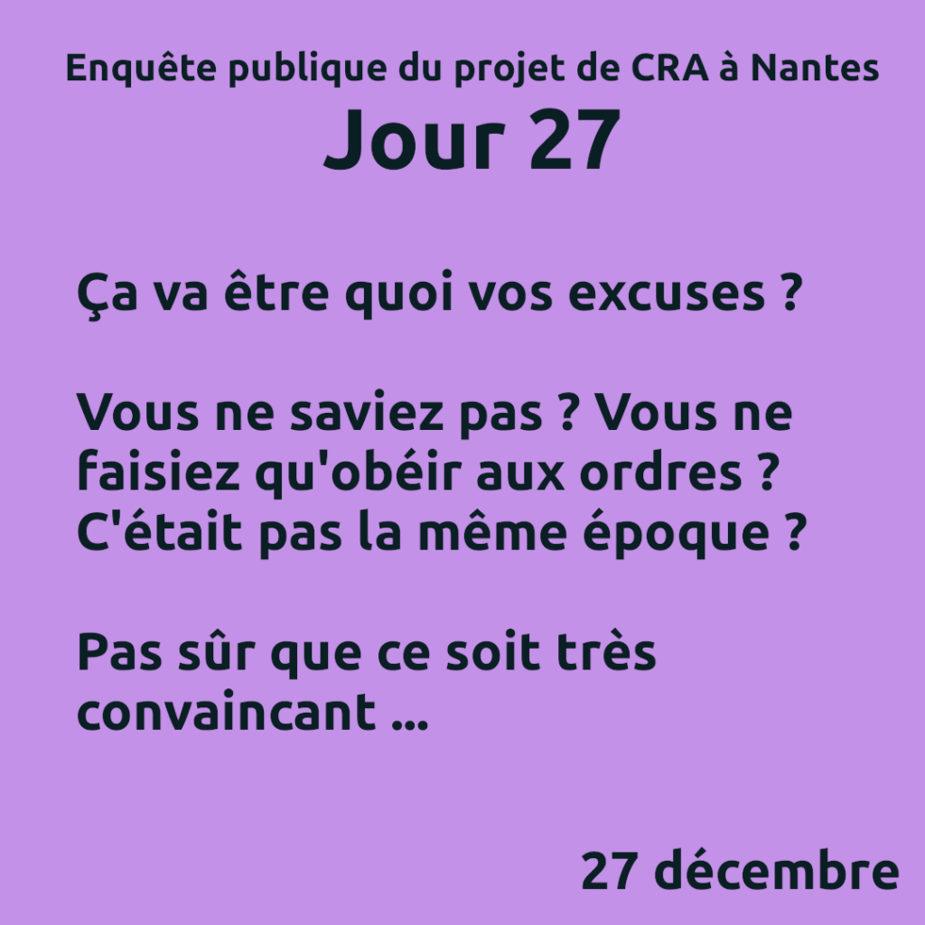 Jour 27

Ça va être quoi vos excuses ?

Vous ne saviez pas ? Vous ne faisiez qu'obéir aux ordres ? C'était pas la même époque ?

Pas sûr que ce soit très convaincant ...