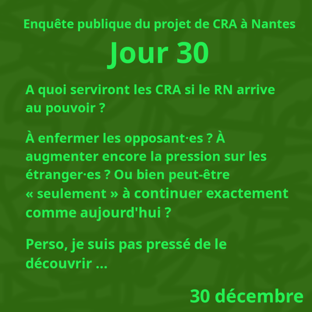 Jour 30.

A quoi serviront les CRA si le RN arrive au pouvoir ?

À enfermer les opposant·es ? À augmenter encore la pression sur les étranger·es ? Ou bien peut-être « seulement » à continuer exactement comme aujourd'hui ?

Perso, je suis pas pressé de le découvrir ...
