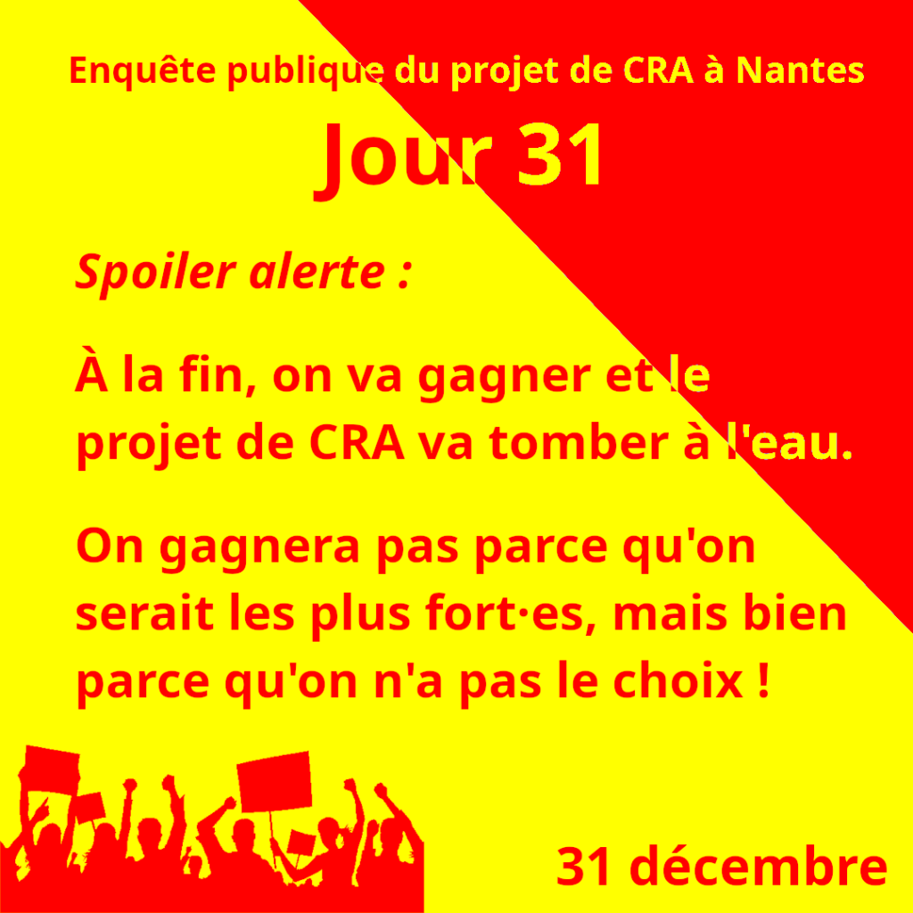 Jour 31.
Spoiler alerte :

À la fin, on va gagner et le projet de CRA va tomber à l'eau.

On gagnera pas parce qu'on serait les plus fort·es, mais bien parce qu'on n'a pas le choix !